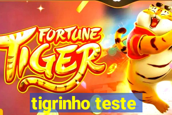 tigrinho teste